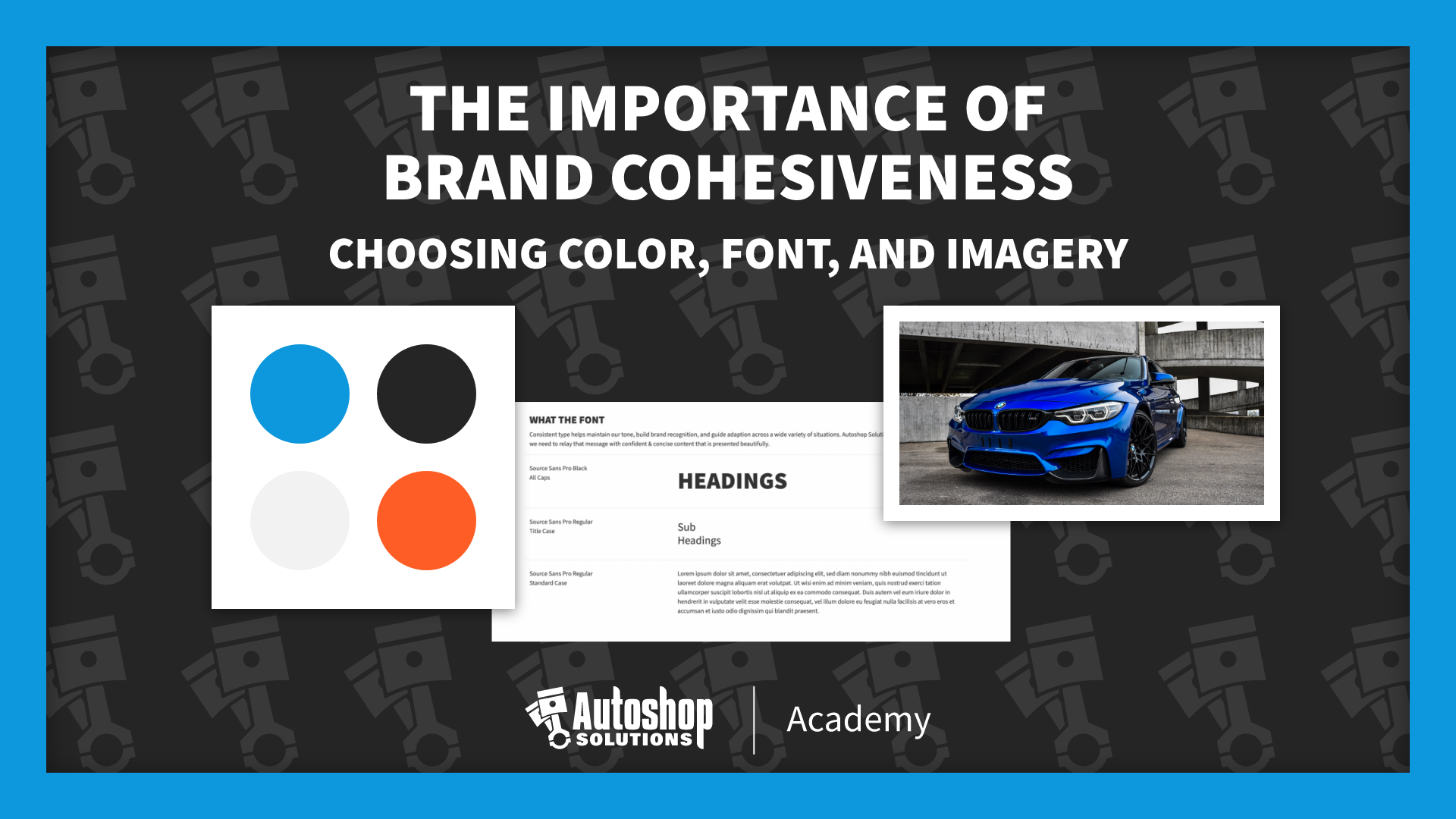 The Importance of Brand Cohesiveness Part 3:  Choosing Color, Font, and Imagery